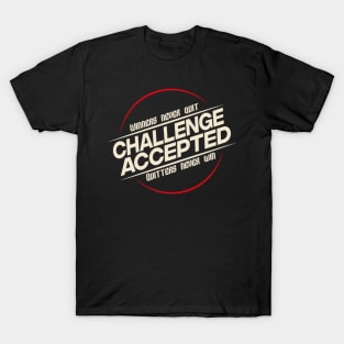 challenge accepted T-Shirt